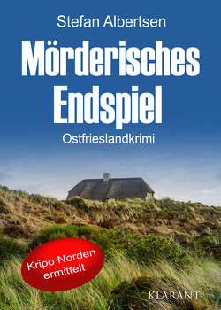 Mörderisches Endspiel. Ostfrieslandkrimi von Albertsen,  Stefan