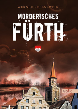 Mörderisches Fürth von Rosenzweig,  Werner