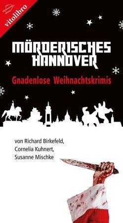 Mörderisches Hannover von Birkefeld,  Richard, Kuhnert,  Cornelia, Mischke,  Susanne