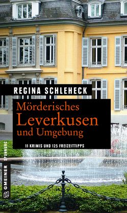 Mörderisches Leverkusen und Umgebung von Schleheck,  Regina