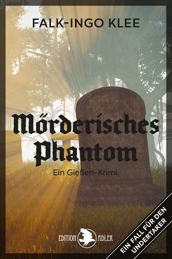 Mörderisches Phantom von Klee,  Falk-Ingo