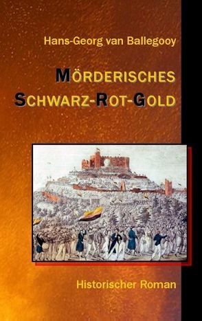 Mörderisches Schwarz-Rot-Gold von Ballegooy,  Hans-Georg van