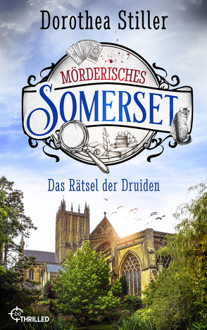 Mörderisches Somerset – Das Rätsel der Druiden von Stiller,  Dorothea