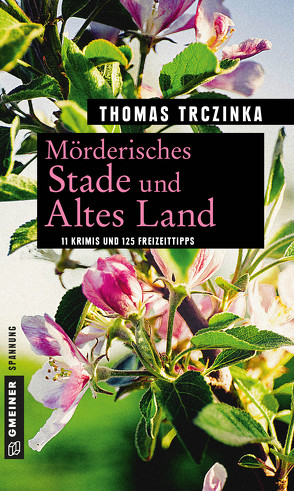 Mörderisches Stade und Altes Land von Trczinka,  Thomas