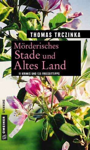 Mörderisches Stade und Altes Land von Trczinka,  Thomas