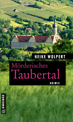 Mörderisches Taubertal von Wolpert,  Heike