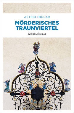 Mörderisches Traunviertel von Miglar,  Astrid