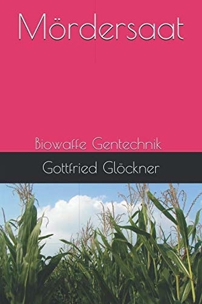 Mördersaat von Glöckner,  Gottfried