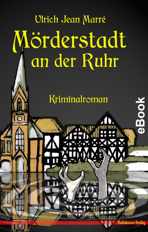 Mörderstadt an der Ruhr von Marré,  Ulrich Jean