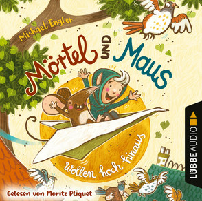 Mörtel und Maus wollen hoch hinaus von Engler,  Michael, Pliquet,  Moritz