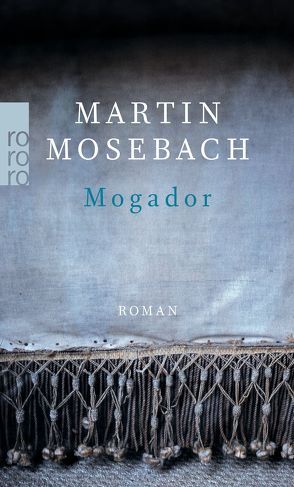 Mogador von Mosebach,  Martin