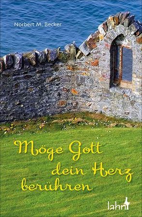 Möge Gott dein Herz berühren von Becker,  Norbert M