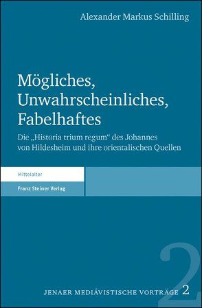 Mögliches, Unwahrscheinliches, Fabelhaftes von Schilling,  Alexander Markus