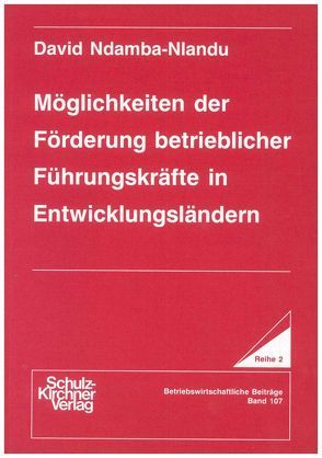 Möglichkeiten der Förderung betrieblicher Führungskräfte in Entwicklungsländern von Ndamba-Nlandu,  David