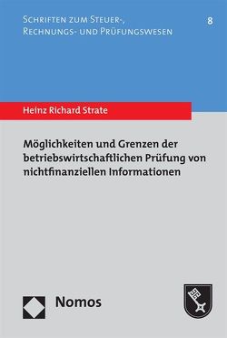 Möglichkeiten und Grenzen der betriebswirtschaftlichen Prüfung von nichtfinanziellen Informationen von Strate,  Heinz Richard