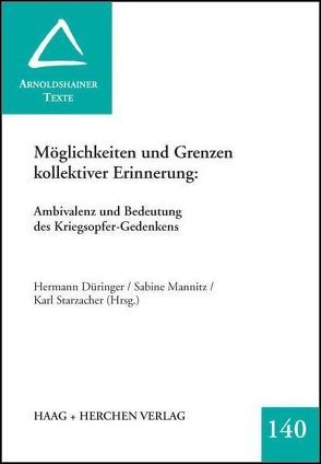 Möglichkeiten und Grenzen kollektiver Erinnerung von Düringer,  Hermann, Mannitz,  Sabine, Starzacher,  Karl