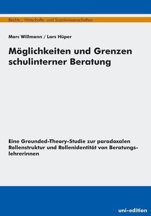 Möglichkeiten und Grenzen schulinterner Beratung von Hüper,  Lars, Willmann,  Marc