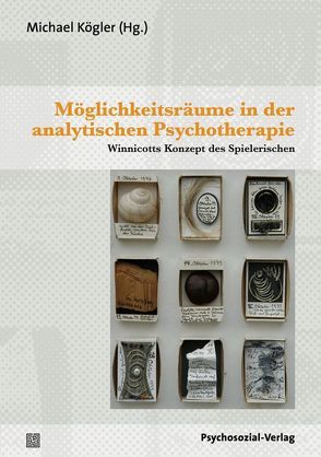 Möglichkeitsräume in der analytischen Psychotherapie von Altmeyer,  Martin, Busch,  Eva, Dammasch,  Frank, Erdmann,  Michael, Guenter,  Michael, King,  Vera, Kögler,  Michael, Lazar,  Ross A., Neubaur,  Caroline, Streeck-Fischer,  Anette