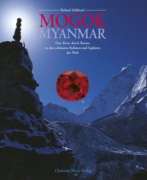 Mogok Myanmar von Baumgartner,  Daniela, Henn,  Ulrich, Holststam,  Dan, Lundström,  Ingmar, Milisenda,  Claudio C, Sandström,  Frey, Schlüssel,  Roland