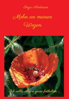 Mohn an meinen Wegen… von Anderson,  Inga