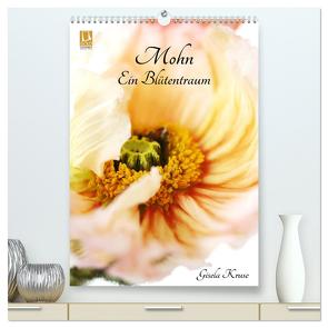 Mohn – Ein Blütentraum (hochwertiger Premium Wandkalender 2024 DIN A2 hoch), Kunstdruck in Hochglanz von Kruse,  Gisela