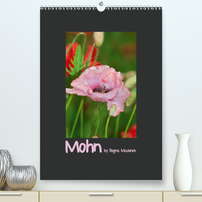 Mohn (Premium, hochwertiger DIN A2 Wandkalender 2021, Kunstdruck in Hochglanz) von Mazunov,  Bogna