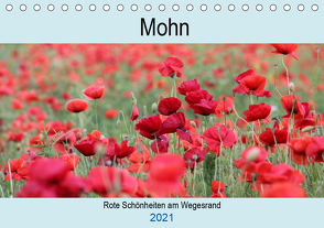 Mohn – rote Schönheiten am Wegesrand (Tischkalender 2021 DIN A5 quer) von Mellentin,  Carola