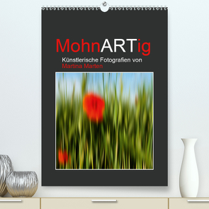 MohnARTig (Premium, hochwertiger DIN A2 Wandkalender 2020, Kunstdruck in Hochglanz) von Marten,  Martina