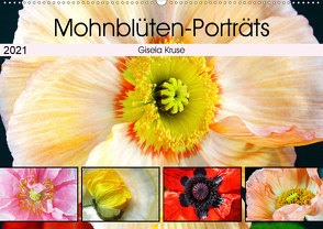 Mohnblüten-Porträts (Wandkalender 2021 DIN A2 quer) von Kruse,  Gisela