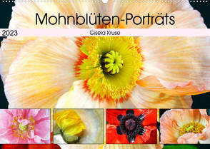 Mohnblüten-Porträts (Wandkalender 2023 DIN A2 quer) von Kruse,  Gisela