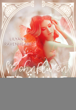 Mohnblütenträume von Ravenheart,  Lilyana