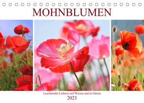 Mohnblumen. Leuchtender Liebreiz auf Wiesen und in Gärten (Tischkalender 2023 DIN A5 quer) von Hurley,  Rose