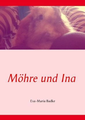 Möhre und Ina von Badke,  Eva-Maria