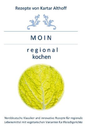 Moin – regional kochen von Althoff,  Kartar