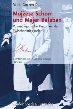 Mojżesz Schorr und Majer Bałaban von Gotzen-Dold,  Maria