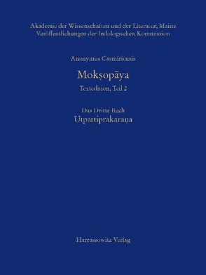 Mokṣopāya – Textedition, Teil 2. Das Dritte Buch: Utpattiprakarana von Anonymus Casmiriensis, Hanneder,  Jürgen, Jager,  Stanislav, Stephan,  Peter