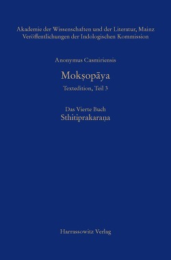 Mokṣopāya – Textedition, Teil 3, Das Vierte Buch: Sthitiprakarana von Anonymus Casmiriensis, Krause-Stinner,  Susanne, Stephan,  Peter