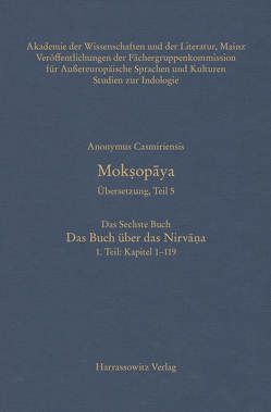 Mokṣopāya. Übersetzung, Teil 5, Das Sechste Buch. Das Buch über das Nirvāṇa. 1. Teil: Kapitel 1–119 von Steiner,  Roland