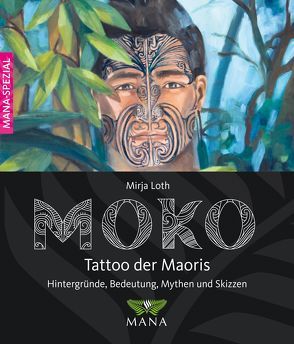 MOKO Tattoo der Maoris von Loth,  Mirja