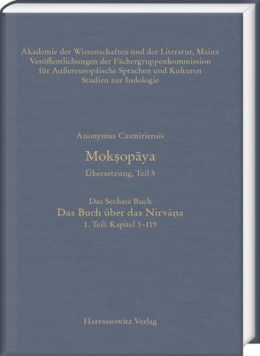 Moksopaya. Übersetzung, Teil 5, Das Sechste Buch. Das Buch über das Nirvana. 1. Teil: Kapitel 1–119 von Anonymus Casmiriensis, Steiner,  Roland