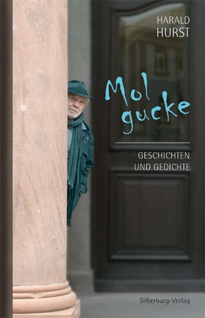 Mol gucke von Hurst,  Harald