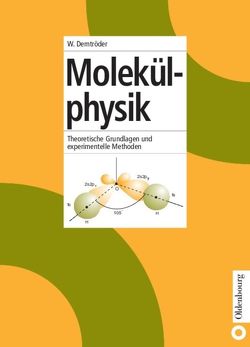 Molekülphysik von Demtröder,  Wolfgang