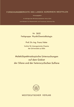 Molekülspektroskopische Untersuchungen auf dem Gebiet der Silane und der heterocyclischen Sulfane von Fehér,  Franz