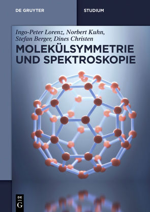 Molekülsymmetrie und Spektroskopie von Berger,  Stefan, Christen,  Dines, Kuhn,  Norbert, Lorenz,  Ingo-Peter