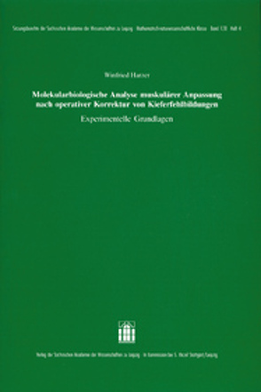 Molekularbiologische Analyse muskulärer Anpassung nach operativer Korrektur von Kieferfehlbildungen. von Harzer,  Winfried