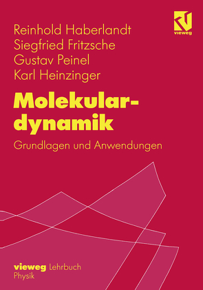 Molekulardynamik von Fritzsche,  Siegfried, Haberlandt,  Reinhold, Heinzinger,  Karl, Peinel,  Gustav