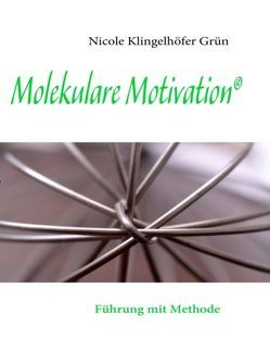Molekulare Motivation von Klingelhöfer Grün,  Nicole