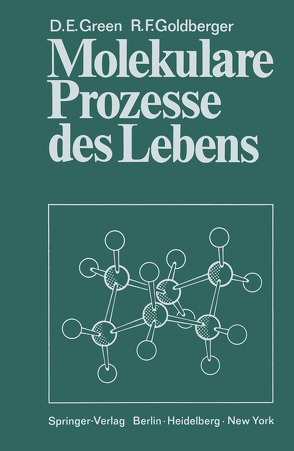 Molekulare Prozesse des Lebens von Goldberger,  Robert Frank, Green,  David Ezra, Träger,  Lothar, Träger,  R.