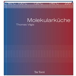 Molekularküche von Vilgis,  Thomas