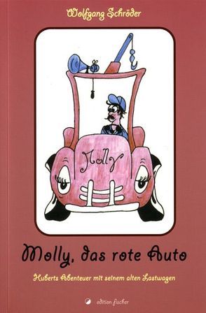 Molly, das rote Auto von Schroeder,  Wolfgang